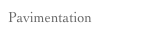 Pavimentation