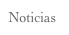Noticias